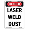 Signmission OSHA Danger Sign, Laser Weld Dust, 14in X 10in Decal, 10" W, 14" H, Portrait, Laser Weld Dust OS-DS-D-1014-V-2460